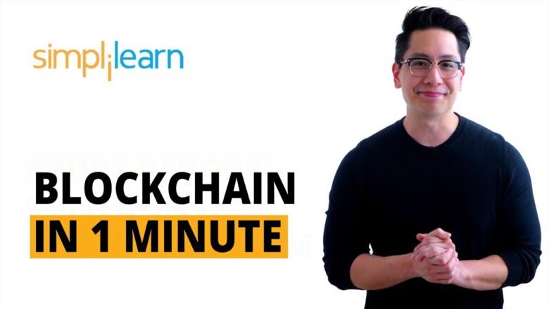 Blockchain In 1 Minute | What Is Blockchain | Blockchain Explained |How Blockchain Works|Simplilearn