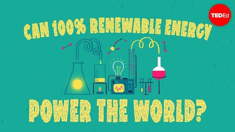 Can 100% renewable energy power the world? – Federico Rosei and Renzo Rosei