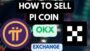 HOW TO SELL PI COIN ON OKX EXCHANGE PI NETWORK WITHDRAWAL