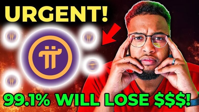 Pi COIN URGENT! ⚠️ 99.1% OF PI HOLDERS WILL LOSE $$$ MONEY BECAUSE OF THIS! DON’T SELL YOUR COINS!