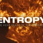 Entropy: The Heat Death of The Universe